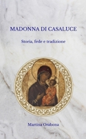 Madonna di Casaluce: Storia, fede e tradizione B0GML3ZYCY Book Cover