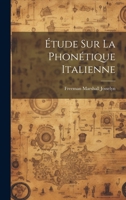 Étude sur la phonétique italienne 1021495867 Book Cover