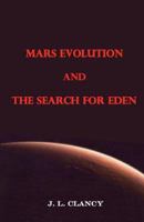Mars Evolution and the Search for Eden 1492237035 Book Cover