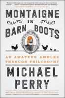 Montaigne in Barn Boots: An Amateur Ambles Through Philosophy 0062230565 Book Cover
