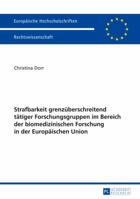 Strafbarkeit Grenzueberschreitend Taetiger Forschungsgruppen Im Bereich Der Biomedizinischen Forschung in Der Europaeischen Union 3631646631 Book Cover