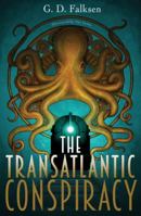 The Transatlantic Conspiracy 1616954175 Book Cover