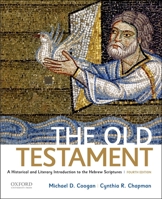 The Old Testament: A Historical and Literary Introduction to the Hebrew Scriptures 0195139119 Book Cover