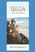 IBIZA: THE JOURNEY B0H4RM7KMV Book Cover