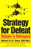 Strategy For Defeat: Vietnam In Retrospect 0891412727 Book Cover