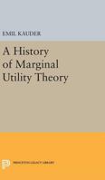 History Of Marginal Utility Theory 0691624348 Book Cover