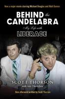 Behind the Candelabra: My Life With Liberace 0988349485 Book Cover