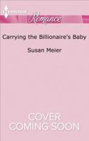 Carrying the Billionaire's Baby 1335135235 Book Cover