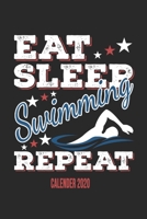 Eat Sleep Swimming Repeat Calender 2020: Funny Cool Swimmer Calender 2020 Monthly & Weekly Planner - 6x9 - 128 Pages - Cute Gift For Swim Instructor, Swim Coach, Swimming Fan, Swim Club 1676084053 Book Cover