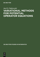 Variational Methods for Potential Operator Equations: With Applications to Nonlinear Elliptic Equations 311015269X Book Cover