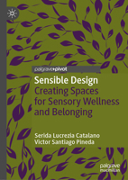 Sensible Design: Creating Inclusive Environments and Workplaces 3032103657 Book Cover