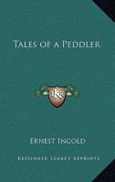 Tales of a Peddler 1419115901 Book Cover