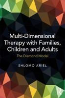 Multi-Dimensional Therapy with Families, Children and Adults: The Diamond Model 1138282510 Book Cover