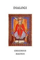 Dialogi: The Dialogues of Gregory the Great (Latin Edition) B0FQN7RXR1 Book Cover