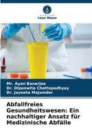 Abfallfreies Gesundheitswesen: Ein nachhaltiger Ansatz für Medizinische Abfälle (German Edition) 6208839467 Book Cover