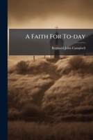 A Faith For To-day B0FK6BF46L Book Cover