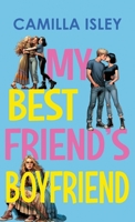 My Best Friend's Boyfriend 8887269157 Book Cover