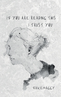 if you are reading this, I trust you 3756275698 Book Cover
