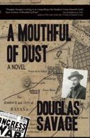 A Mouthful of Dust: A Portrait of a Writer in Search of His Own Red Badge of Courage 0984225285 Book Cover