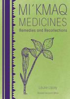 Mi'kmaq Medicines: Remedies and Recollections 1551099179 Book Cover