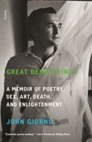 Great Demon Kings: A Memoir of Poetry, Sex, Art, Death, and Enlightenment 1250798752 Book Cover