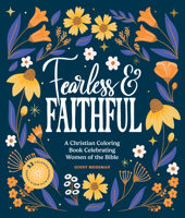 Fearless and Faithful: A Christian Coloring Book for Women Featuring Bible Verses and Inspirational Art 1969889306 Book Cover