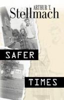 Safer Times 1601452950 Book Cover