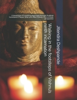 Walking in the footsteps of Vishnu’s ninth incarnation: A travelogue of a walking pilgrimage through Buddha’s homeland in Nepal, Bihar and Uttar Pradesh, from a Hindu perspective B08GV911XF Book Cover