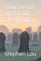 Your Death and Your Destination B0C79T4QVT Book Cover