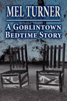 A Goblintown Bedtime Story 1413785182 Book Cover