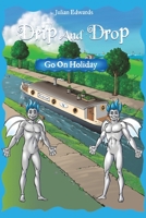 Drip And Drop Go On Holiday 1398490806 Book Cover