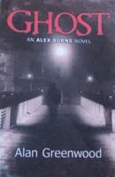 Ghost an Alex Burns Novel 1507815727 Book Cover