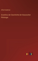 Grundriss Der Geschichte Der Klassischen Philologie (Classic Reprint) 1120461472 Book Cover
