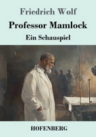 Professor Mamlock: Ein Schauspiel (German Edition) 3743752026 Book Cover