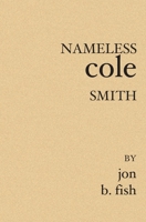 Nameless Cole Smith 1594574049 Book Cover