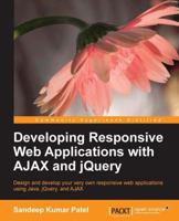 Developing Responsive Web Applications with AJAX and jQuery 1783286377 Book Cover