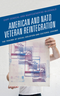American and NATO Veteran Reintegration: The Trauma of Social Isolation & Cultural Chasms 1498591094 Book Cover