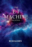 THE ET MACHINE: DECEPTION B0FCMGSZGX Book Cover
