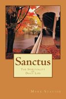 Sanctus - The Spirituality of Daily Life (IHS Study Guide Series) (Volume 8) 1976308445 Book Cover