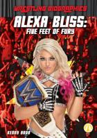 Alexa Bliss: Five Feet of Fury 1532127510 Book Cover