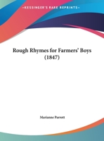 Rough Rhymes For Farmers' Boys 1354985184 Book Cover