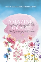 Amazing Grace Retreat Lifestyle 1667853430 Book Cover