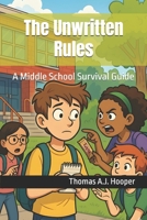 The Unwritten Rules: A Middle School Survival Guide B0FPSJVJ5R Book Cover