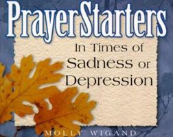 PrayerStarters in Times of Sadness or Depression (Prayerstarters) 0870293397 Book Cover