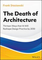 The Death of Architecture 1394462565 Book Cover