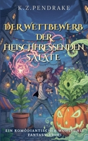 Der Wettbewerb der fleischfressenden Salate (Die Magischen Missgeschicke Von Quibbletown) (German Edition) B0H6PZRF4Y Book Cover