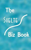 The Svelte Biz Book 1522994386 Book Cover