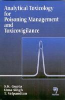 Analytical Toxicology for Poisoning Management and Toxicovigilance 8173194890 Book Cover