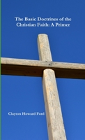 The Basic Doctrines of the Christian Faith: A Primer 035969943X Book Cover