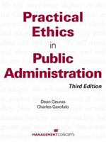 Practical Ethics in Public Administration 1567261116 Book Cover